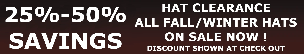 Hat Clearance 25%-50% Off All Fall & Winter Hats