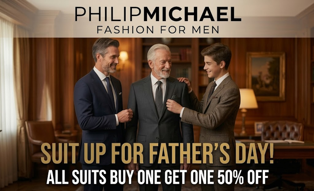 Suit Up For Father's Day All Suits Buy One Get One 50% Off